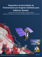 Diagnósticos de Necesidades de Pavimentación por Imágenes Satelitales de Caborca, Sonora