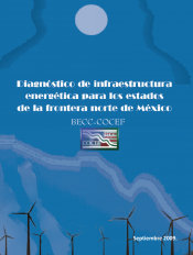 Diagnóstico de infraestructura energética para los Estados de la frontera norte de México