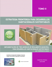 Estrategia Fronteriza para Desarrollos Habitacionales Sustentables - Tomo II